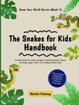 The Snakes for Kids Handbook: Snake Book for kids I Snake Coloring Book I Book for Kids Ages 4-8,7-9,8-10, Boys and Girls: Snake Book for kids I Snake - 圖片 1