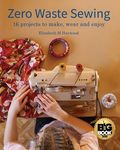 Zero Waste Sewing: 16 projects to make, wear and enjoy - 圖片 1