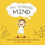 My Strong Mind: A story about developing Mental Strength - 圖片 1