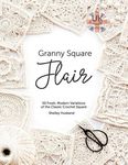 Granny Square Flair UK Terms Edition: 50 Fresh, Modern Variations of the Classic Crochet Square - 圖片 1