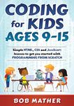 Coding for Kids Ages 9-15: Simple HTML, CSS and JavaScript lessons to get you started with Programming from Scratch - 圖片 1