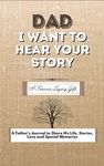 Dad, I Want To Hear Your Story: A Fathers Journal To Share His Life, Stories, Love And Special Memories - 圖片 1