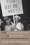 The Condemnation of Blackness: Race, Crime, and the Making of Modern Urban America, with a New Preface - 圖片 1