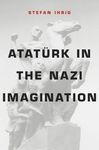 Atatürk in the Nazi Imagination - 圖片 1