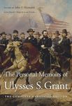 The Personal Memoirs of Ulysses S. Grant: The Complete Annotated Edition - 圖片 1