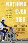 Nothing Ever Dies: Vietnam and the Memory of War - 圖片 1