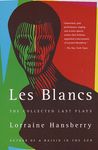 Les Blancs: The Collected Last Plays: The Drinking Gourd/What Use Are Flowers? - 圖片 1