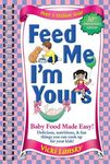 Feed Me I'm Yours: Baby Food Made Easy - 圖片 1