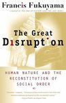 The Great Disruption: Human Nature and the Reconstitution of Social Order - 圖片 1