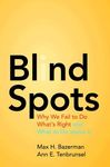 Blind Spots: Why We Fail to Do What's Right and What to Do About It - 圖片 2