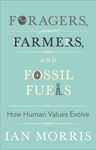 Foragers, Farmers, and Fossil Fuels: How Human Values Evolve - 圖片 1