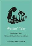 Workers' Tales: Socialist Fairy Tales, Fables, and Allegories from Great Britain - 圖片 1