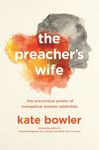 The Preacher's Wife: The Precarious Power of Evangelical Women Celebrities - 圖片 1