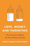 Love, Money, and Parenting: How Economics Explains the Way We Raise Our Kids - 圖片 1
