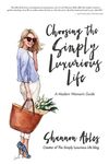 Choosing the Simply Luxurious Life: A Modern Woman's Guide - 圖片 1