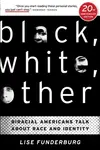 Black, White, Other: Biracial Americans Talk About Race and Identity - 圖片 1