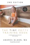 The Tiny Potty Training Book: A Simple Guide for Non-coercive Potty Training - 圖片 1