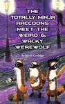 The Totally Ninja Raccoons Meet the Weird & Wacky Werewolf - 圖片 1
