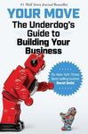 Your Move: The Underdog's Guide to Building Your Business - 圖片 1
