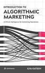Introduction to Algorithmic Marketing: Artificial Intelligence for Marketing Operations - 圖片 1