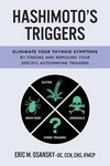 Hashimoto's Triggers: Eliminate Your Thyroid Symptoms By Finding And Removing Your Specific Autoimmune Triggers - 圖片 1