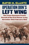 Operation Don's Left Wing: The Trans-Caucasus Front's Pursuit of the First Panzer Army, November 1942-February 1943 - 圖片 1