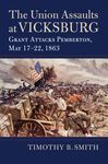Union Assaults at Vicksburg: Grant Attacks Pemberton, May 17-22, 1863 - 圖片 1