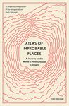 Atlas of Improbable Places: A Journey to the World's Most Unusual Corners - 圖片 1
