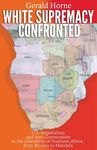 White Supremacy Confronted: U.S. Imperialism and Anti-Communisim vs. the Liberation of Southern Africa, from Rhodes to Mandela - 圖片 1