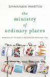 The Ministry of Ordinary Places: Waking Up to God's Goodness Around You - 圖片 1