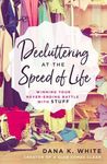Decluttering at the Speed of Life: Winning Your Never-Ending Battle with Stuff - 圖片 1