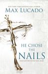 He Chose the Nails: What God Did to Win Your Heart - 圖片 1