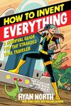 How to Invent Everything: A Survival Guide for the Stranded Time Traveler - 圖片 1