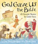 God Gave Us the Bible: Forty-Five Favorite Stories for Little Ones - 圖片 1