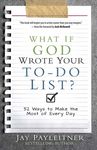 What If God Wrote Your To-Do List?: 52 Ways to Make the Most of Every Day - 圖片 1