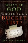 What If God Wrote Your Bucket List?: 52 Things You Don't Want to Miss - 圖片 1