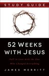 52 Weeks with Jesus: Fall in Love with the One Who Changed Everything - 圖片 1