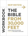 The Bible from 30,000 Feet Workbook: Soaring Through the Scriptures in One Year from Genesis to Revelation - 圖片 1