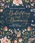 Beholding and Becoming: The Art of Everyday Worship - 圖片 1