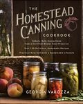 The Homestead Canning Cookbook: -Simple, Safe Instructions from a Certified Master Food Preserver -Over 150 Delicious, Homemade Recipes -Practical Hel - 圖片 1
