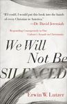 We Will Not Be Silenced: Responding Courageously to Our Culture's Assault on Christianity - 圖片 1