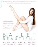 Ballet Beautiful: Transform Your Body and Gain the Strength, Grace, and Focus of a Ballet Dancer - 圖片 1