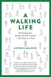 A Walking Life: Reclaiming Our Health and Our Freedom One Step at a Time - 圖片 1