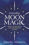 Everyday Moon Magic: Spells & Rituals for Abundant Living - 圖片 1