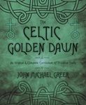 The Celtic Golden Dawn: An Original & Complete Curriculum of Druidical Study - 圖片 1
