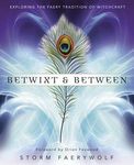 Betwixt & Between: Exploring the Faery Tradition of Witchcraft - 圖片 1