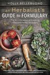 An Herbalist's Guide to Formulary: The Art & Science of Creating Effective Herbal Remedies - 圖片 1