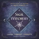 Sigil Witchery: A Witch's Guide to Crafting Magick Symbols - 圖片 1