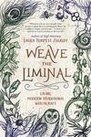 Weave the Liminal: Living Modern Traditional Witchcraft - 圖片 1
