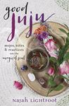 Good Juju: Mojos, Rites & Practices for the Magical Soul - 圖片 1